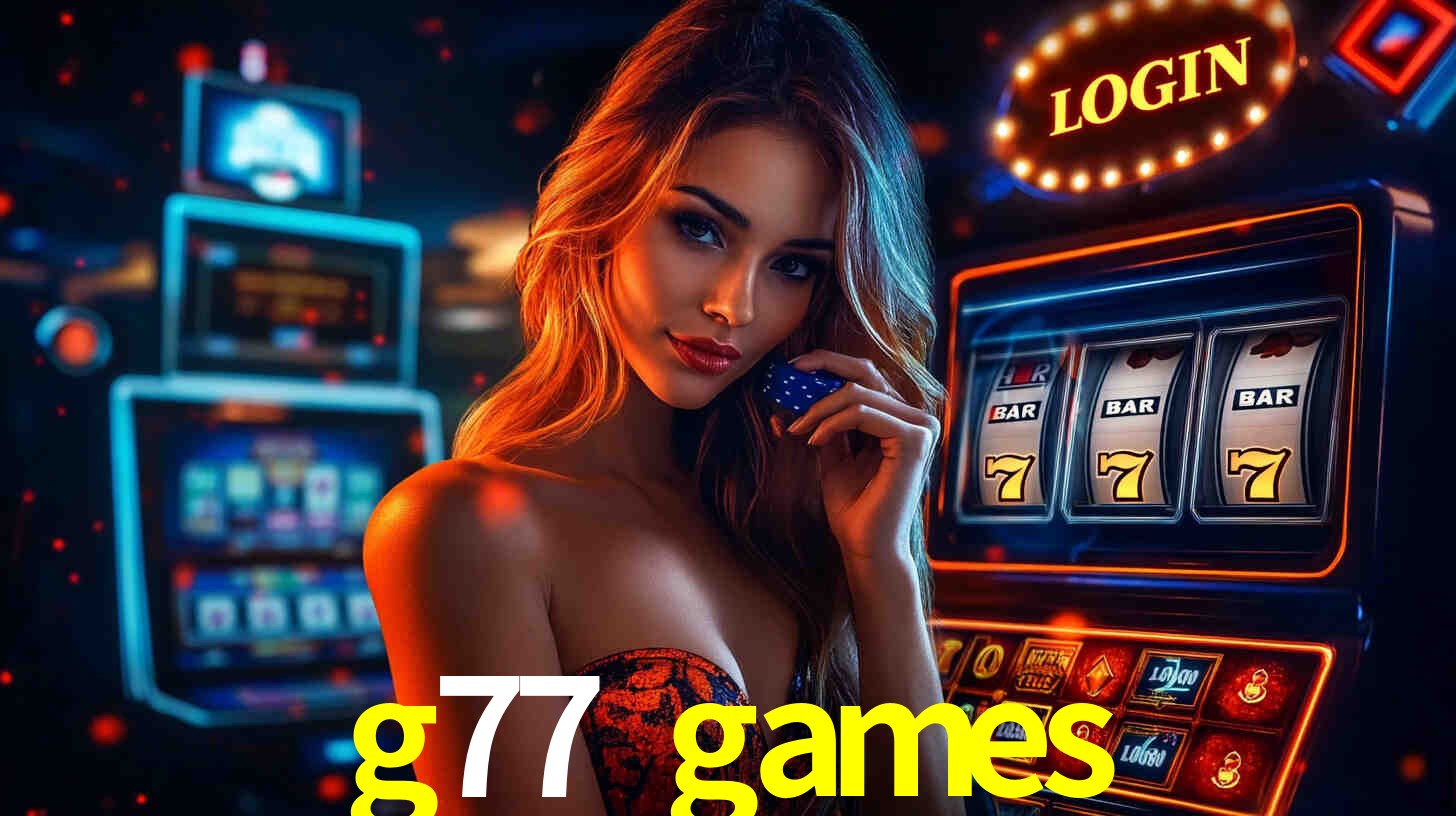 Exclusive Games g77 games